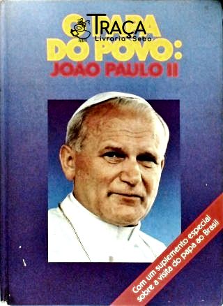 O Papa do Povo: João Paulo Ii