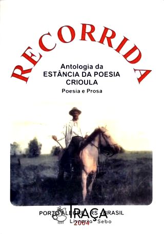 Recorrida Antologia da Estância da Poesia Crioula