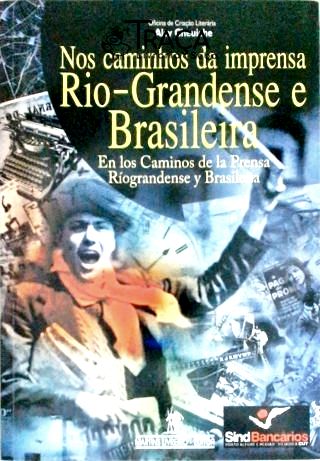 Nos Caminhos Da Imprensa Rio-grandense E Brasileira