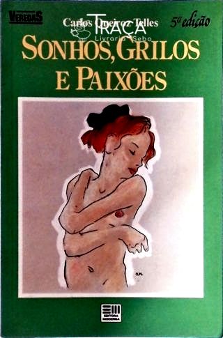 Sonhos Grilos E Paixões