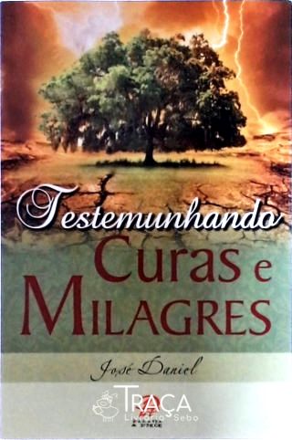 Testemunhando Curas e Milagres