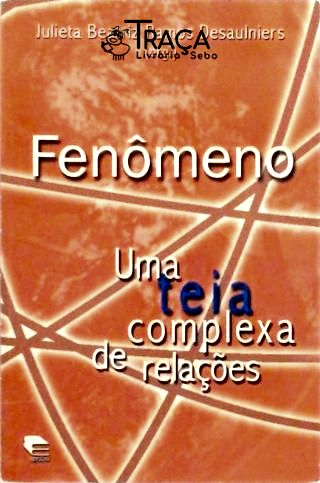 Fênomeno: Uma Teia Complexa de Relações