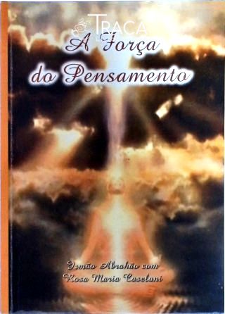 A Força do Pensamento