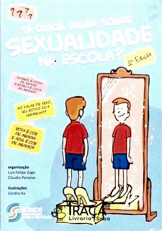 Tá Difícil Falar Sobre Sexualidade Na Escola?