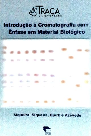 Introdução À Cromatografia com Ênfase em Material Biológico