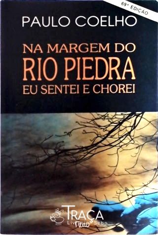 Na Margem do Rio Piedra Eu Sentei e Chorei
