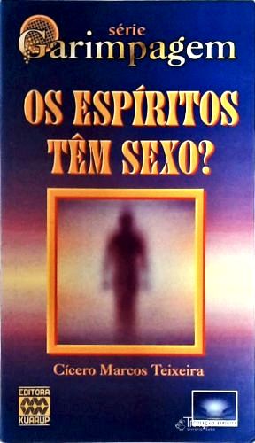 Os Espíritos Têm Sexo?