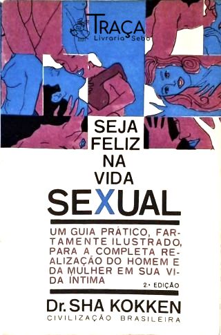 Seja Feliz na Vida Sexual