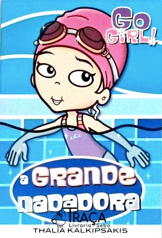 Go Girl! a Grande Nadadora