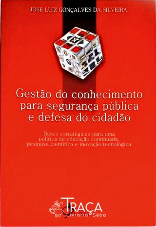 Gestão do Conhecimento para Segurança Pública e Defesa do Cidadão
