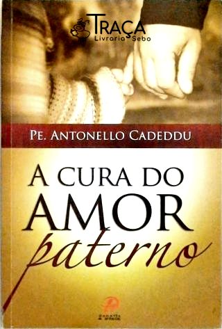 A Cura do Amor Paterno