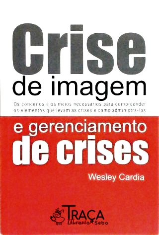 Crise de Imagem e Gerenciamento de Crises