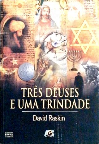 Três Deuses e Uma Trindade