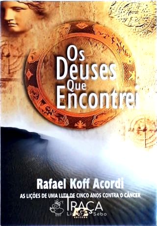 Os Deuses Que Encontrei