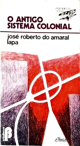 O Antigo Sistema Colonial