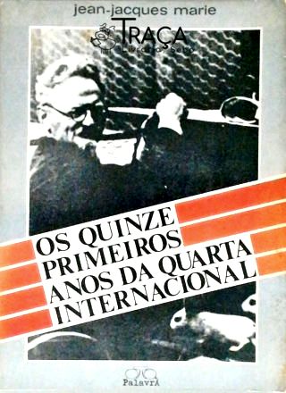 Os Quinze Primeiros Anos da Quarta Internacional