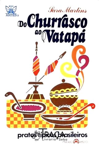 Do Churrasco Ao Vatapá