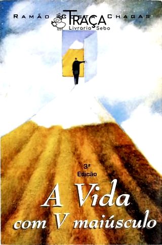 A Vida com V Maiúsculo