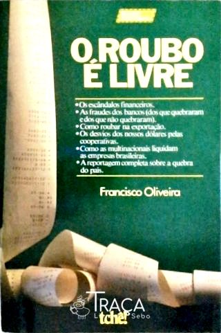 O Roubo É Livre