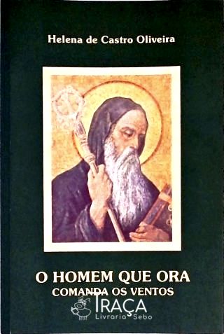 O Homem Que Ora Comanda os Ventos