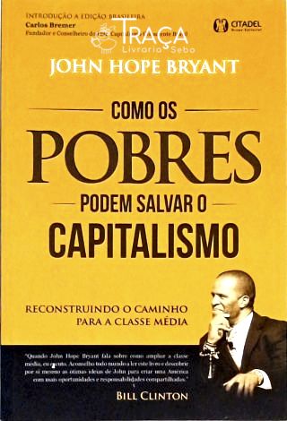 Como os Pobres Podem Salvar o Capitalismo
