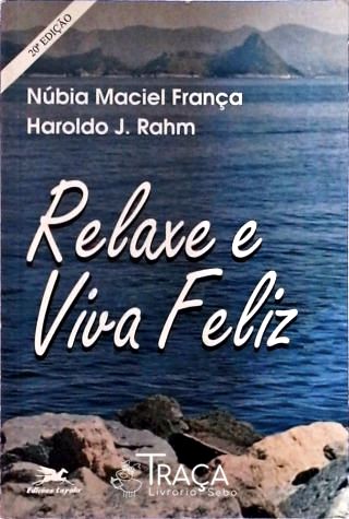 Relaxe e Viva Feliz