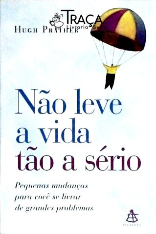 Não Leve a Vida Tão a Sério