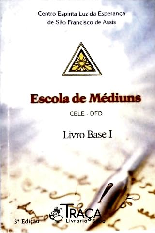 Escola de Médiuns - Livro Base I