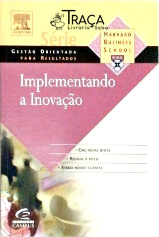 Implementando a Inovacao