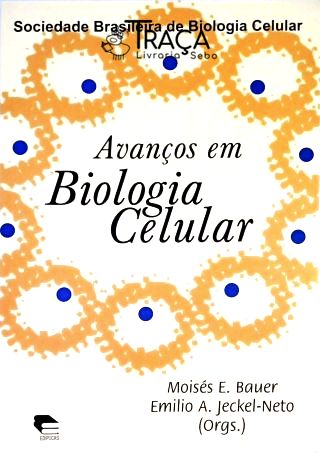 Avanços em Biologia Celular