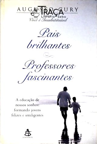 Pais Brilhantes, Professores Fascinantes