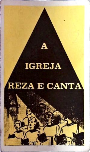 A Igreja Reza e Canta