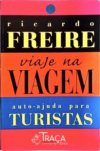 Viaje Na Viagem - Auto-ajuda para Turistas