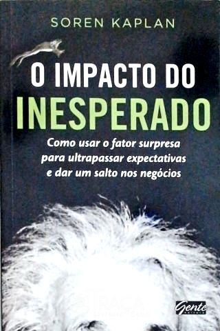O Impacto do Inesperado