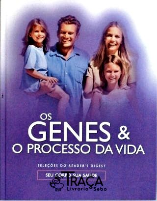 Os Genes e o Processo da Vida
