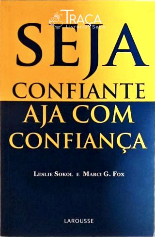 Seja Confiante Aja com Confiança