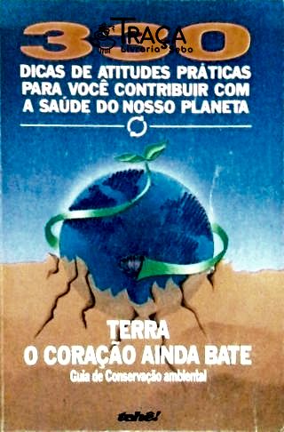 330 Dicas de Atitudes Práticas para Você Contribuir com a Saúde do Nosso Planeta
