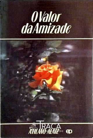 O Valor da Amizade