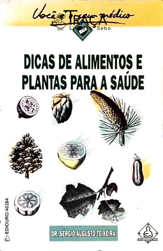 Dicas de Alimentos e Plantas para a Saúde
