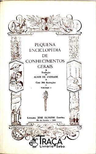 Pequena Enciclopédia de Conhecimentos Gerais - Volume 1