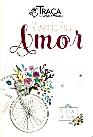 Meditação da Mulher - Vivendo Seu Amor