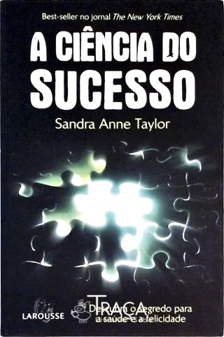 A Ciência do Sucesso - Descubra o Segredo para a Saúde e a Felicidade