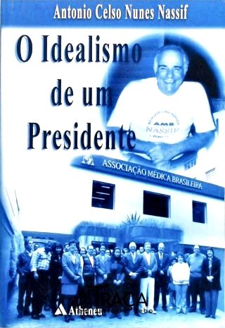 O Idealismo de Um Presidente