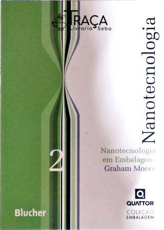Nanotecnologia em Embalagens - Coleção Quattor - Vol. 2