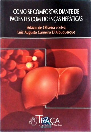 Como Se Comportar Diante de Pacientes com Doenças Hepáticas