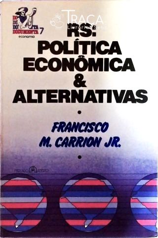 Rs - Política Econômica e Alternativas