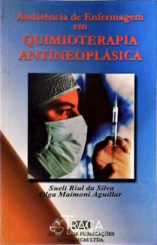 Assistência de Enfermagem em Quimioterapia Antineoplásica