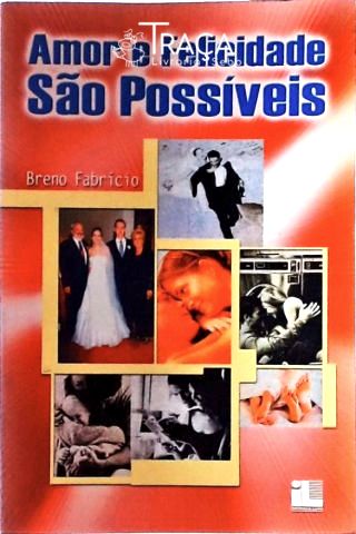 Amor e Felicidade São Possíveis