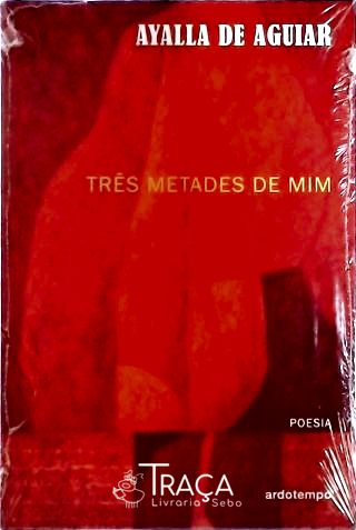 Três Metades De Mim