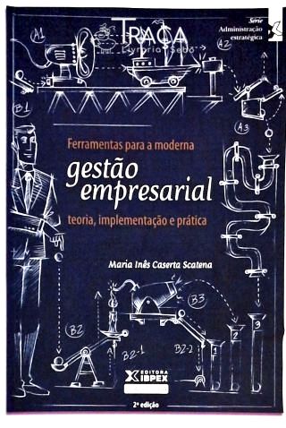 Ferramentas para a Moderna Gestão Empresarial
